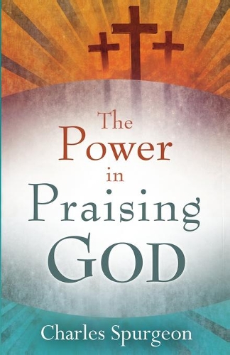 The Power in Praising God
