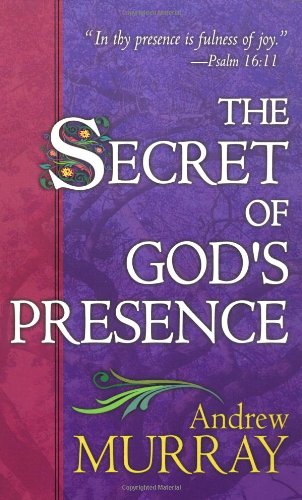 The Secret of God's Presence