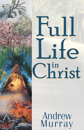Full Life in Christ