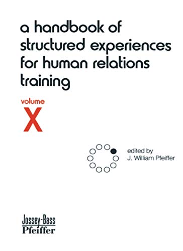 A Handbook of Structured Experiences for Human Relations Training, Volume 10