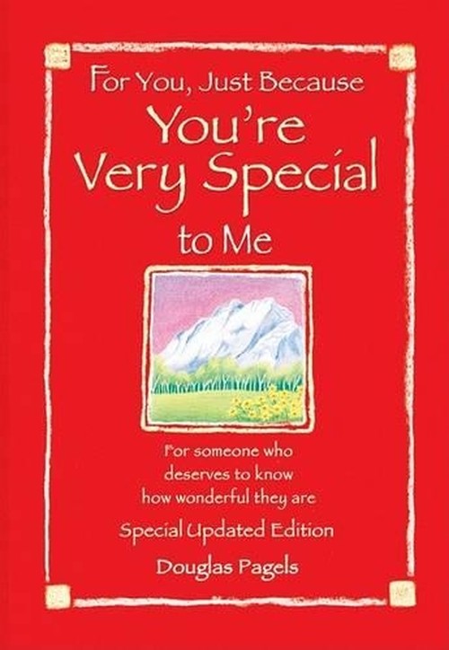 For You, Just Because You're Very Special to Me
