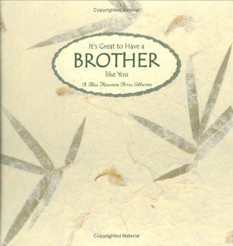 It's Great to Have a Brother Like You