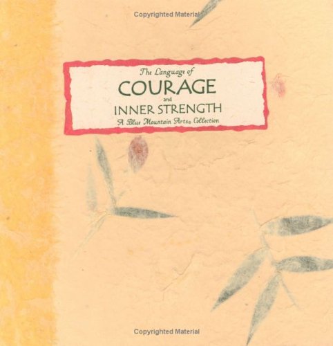 The Language of Courage and Inner Strength