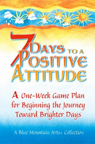 7 Days to a Positive Attitude