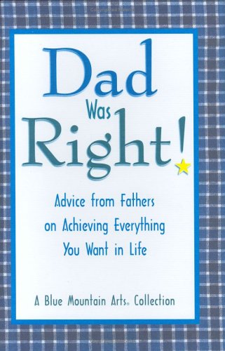 Dad Was Right!