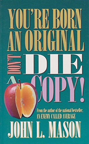 You'RE Born an Original Don't Die a Copy