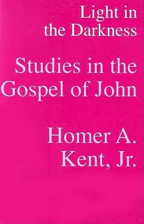 Light in the Darkness - Studies in the Gospel of John