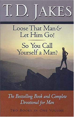 Loose That Man and Let Him Go! / So You Call Yourself a Man?