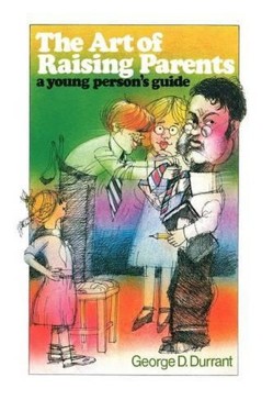 The Art of Raising Parents