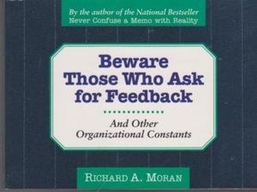 Beware Those Who Ask for Feedback