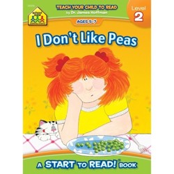 School Zone I Don't Like Peas - A Level 2 Start to Read! Book