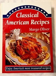 Margo Oliver's Classical American Recipes