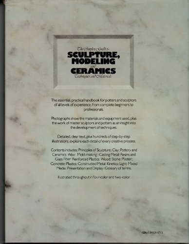 The Complete Guide to Sculpture, Modeling and Ceramics: Techniques and Materials