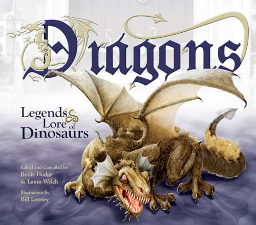 Dragons: Legends & Lore Of Dinosaurs