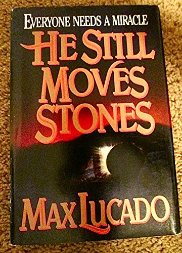 He Still Moves Stones: Everyone Needs a Miracle