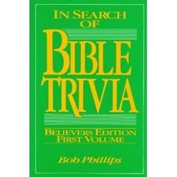 In Search of Bible Trivia 1 Phillips Bob