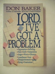 Lord, I'Ve Got A Problem Baker Don
