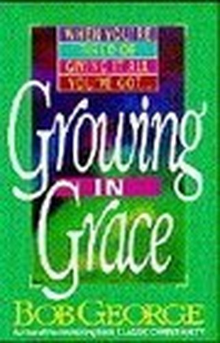 Growing in Grace George Bob
