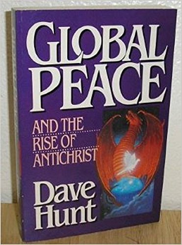 Global Peace and the Rise of the Antichrist
