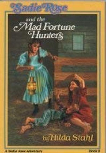 Sadie Rose and the Mad Fortune Hunters