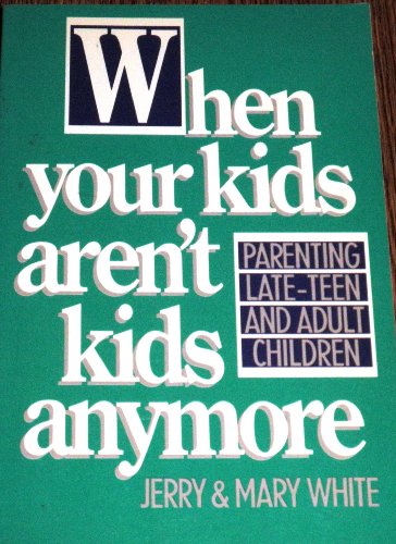 When Your Kids Aren't Kids Anymore