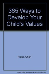 365 Ways to Develop Your Child's Values