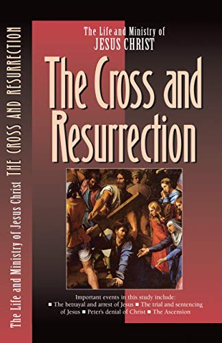 The Life and Ministry of Jesus Christ