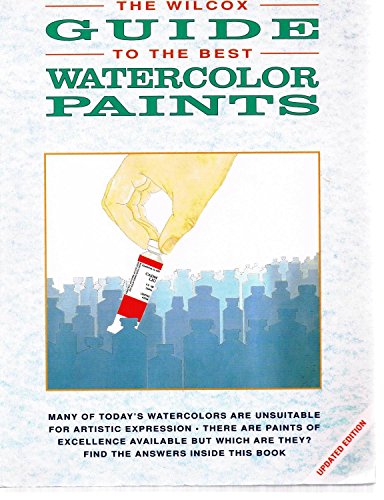 The Wilcox Guide to the Finest Watercolour Paints