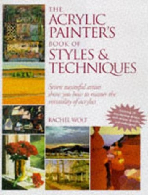 The Acrylic Painter's Book of Styles and Techniques