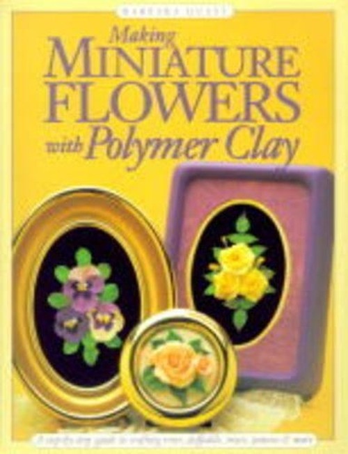 Making Miniature Flowers with Polymer Clay