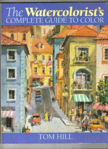 The Watercolourist's Complete Guide to Colour