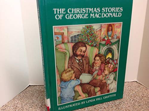 The Christmas Stories of George MacDonald