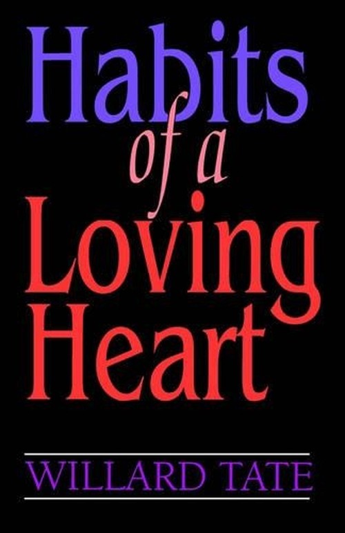 Habits Of A Loving Heart