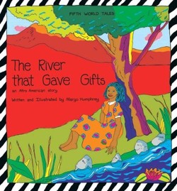 The River That Gave Gifts