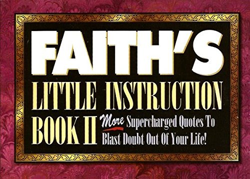 Faith's Little Instruction Book II