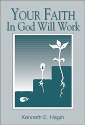 Your Faith in God Will Work