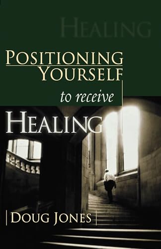 Positioning Yourself to Receive Healing