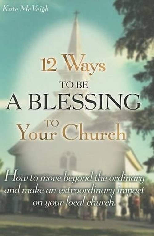 12 Ways to Be a Blessing to Your Church