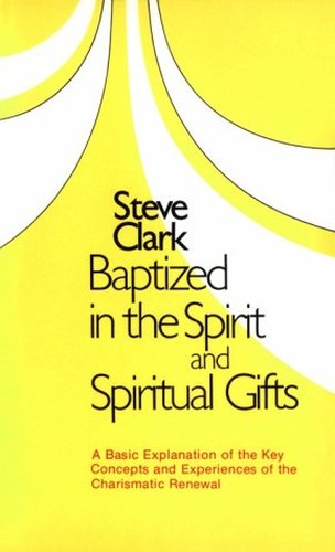 Baptized in the Spirit and Spiritual Gifts