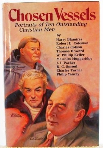 Chosen Vessels: Portraits of Ten Outstanding Christian Men