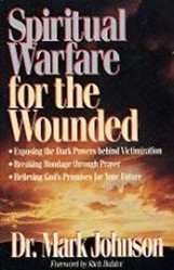 Spiritual Warfare for the Wounded