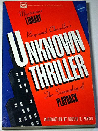 Raymond Chandler's Unknown Thriller