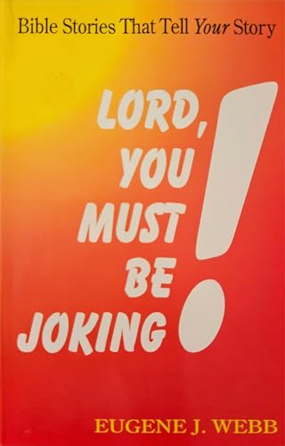 Lord, You Must be Joking!
