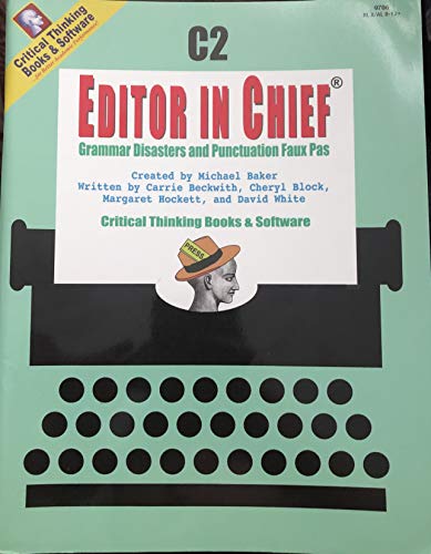 Editor in Chief c2: Grammar disasters and Punctuation Faux Pas (Critical Thinking)