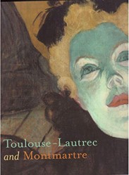 Toulouse-Lautrec and Montmartre