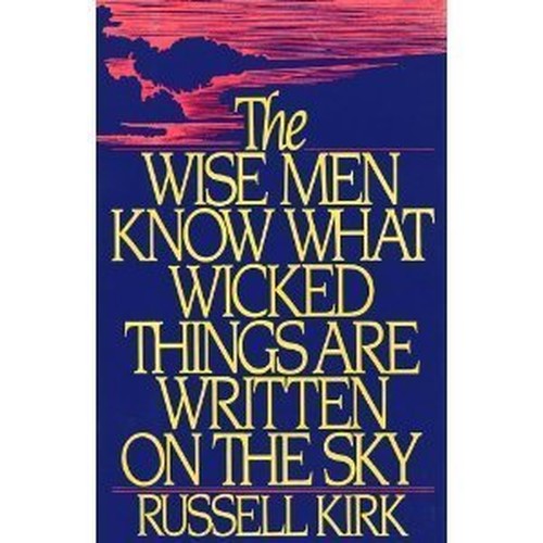 The Wise Men Know What Wicked Things Are Written on the Sky