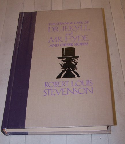 The Strange Case of Dr. Jekyll and Mr. Hyde and Other Stories