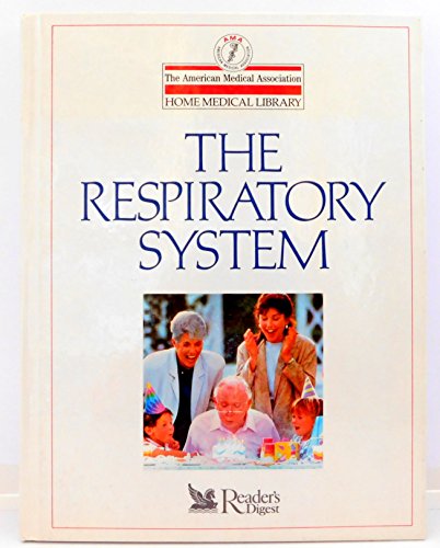 The Respiratory System (American Medical Assn Home Medical Library)