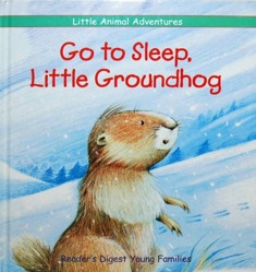 Go to Sleep Little Groundhog