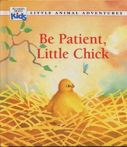 Be Patient, Little Chick
